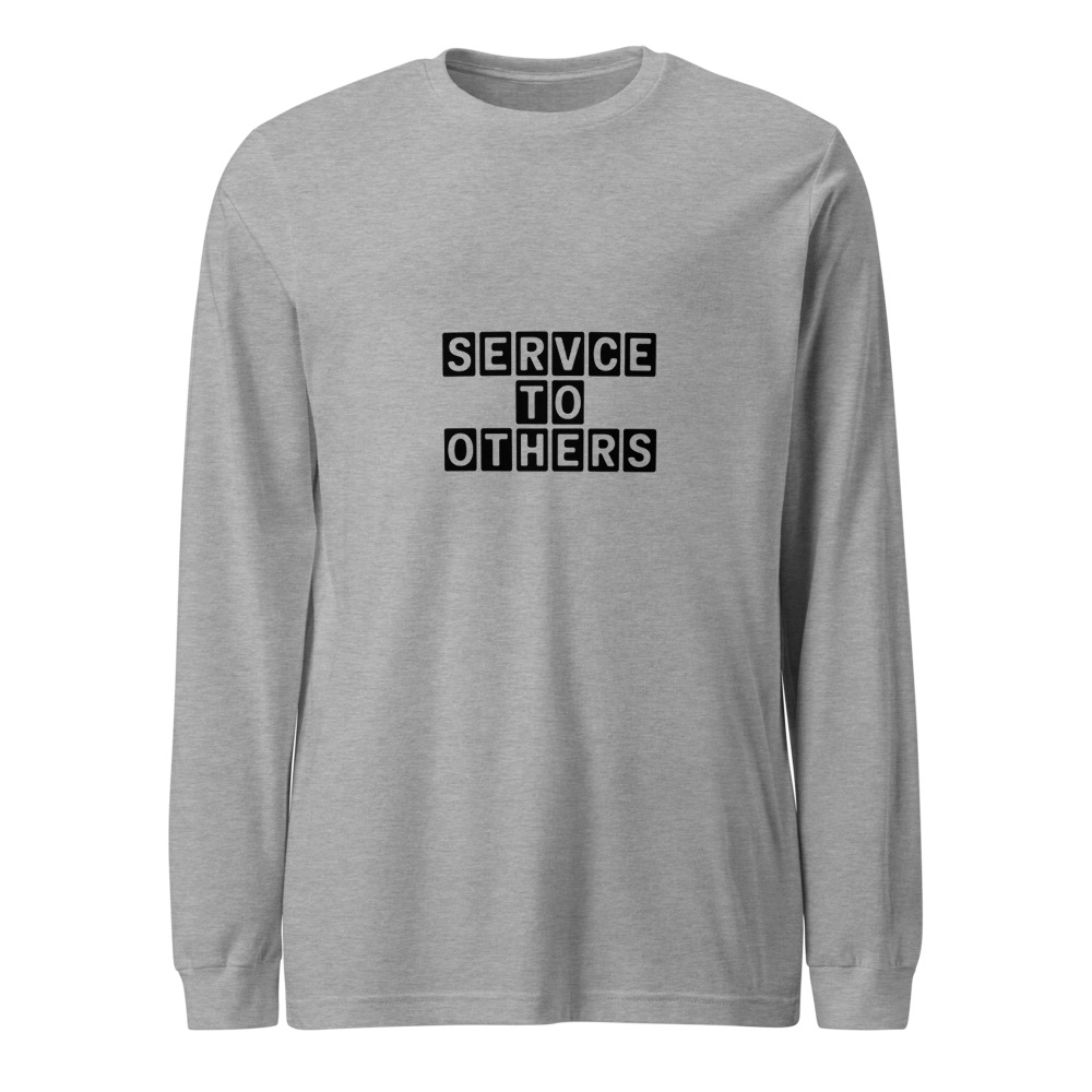 Service to Others Long Sleeve Shirt